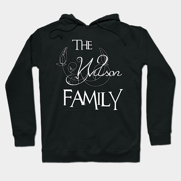 The Wilson Family ,Wilson NAME Hoodie by smikeequinox